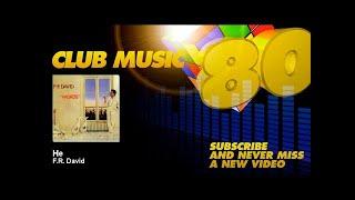 F.R. David - He - ClubMusic80s