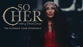 SO CHER (Featuring Rachael Hawnt) - THE ULTIMATE CHER EXPERIENCE