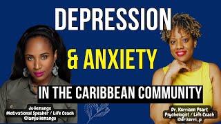 Anxiety & Depression in the Caribbean Community. BECOMING HER PODCAST