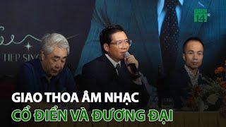 Giao thoa âm nhạc cổ điển và đương đại | VTC14