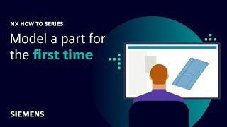 NX | How to series | Modeling a part for the first time