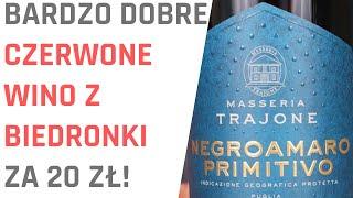 Dobre czerwone wino z Biedronki za 20 zł - Negroamaro/Primitivo Masseria Trajone (2021)