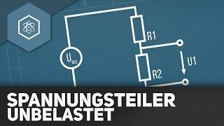 Der unbelastete Spannungsteiler - Elektrotechnik