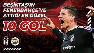 Beşiktaş'ın Fenerbahçe'ye Attığı En Güzel 10 Gol | Spor Toto Süper Lig