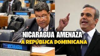 Nicaragua amenaza a la república dominicana!!