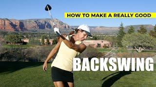 HOW TO MAKE A REALLY GOOD BACKSWING