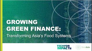 Growing Green Finance: Transforming Asia's Food Systems