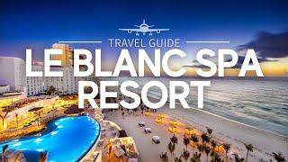 Le Blanc Spa Resort All Inclusive Adults Only | Mexico Travel Guide