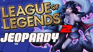 League of Legends Jeopardy Part 2