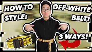 HOW TO: STYLE AN OFF-WHITE BELT! (3 Ways)