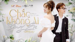 Chắc Không Ai Bằng Em | Hương Ly x Ngô Quyền Linh | Official Music Video