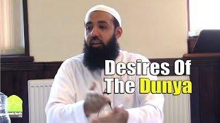 Desires Of The Dunya - Wasim Khan