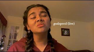 godspeed (live) :) cover by paravi das