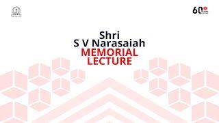 Shri S V Narasaiah Memorial Lecture