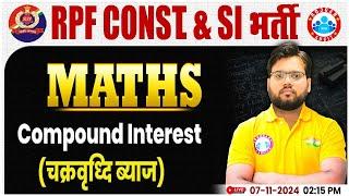 RPF SI & Constable 2024 | Compound Interest Maths Class | RPF Maths Class by Aakash Sir