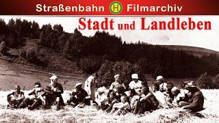 Trailer - Stadt und Landleben   || Historische Originalaufnahmen | Dokumentation | Deutsch