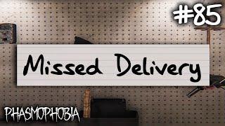 Missed Delivery | Phasmophobia Weekly Challenge #85