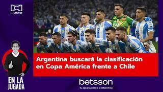 Argentina buscará la clasificación en Copa América frente a Chile