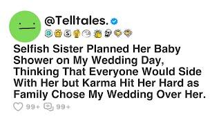 Selfish Sister Planned Her Baby Shower on My Wedding Day, Thinking That Everyone Would Side With...