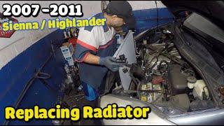 Replacing Radiator on Toyota Sienna 2007 2008 2009 2010 2011   FULL GUIDE