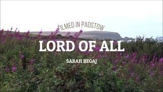 Lord of All - Original Christian worship song by Sarah Begaj