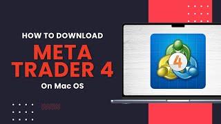 How To Download & Install MetaTrader 4 On Mac - macOS