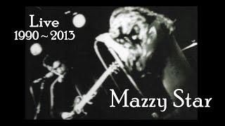 Mazzy Star Live 1990 - 2013