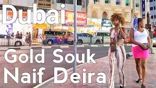 Dubai [4K] Naif Deira, Gold Souk Evening Walking Tour 