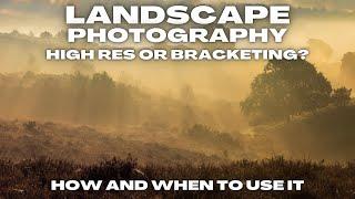 How and When to Use High Res Or Bracketing for Landscape Photography. OM system OM-1