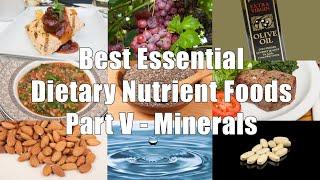 Best Essential Dietary Nutrient Foods Part V - Minerals (700 Calorie Meals DiTuro Productions LLC)