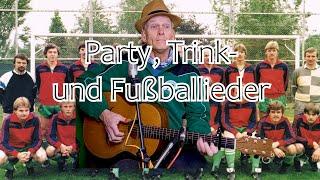 Fußball, Party, Feier- und Trinklieder