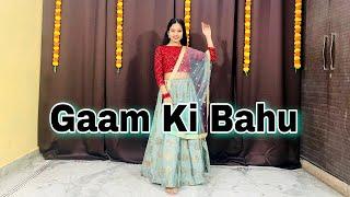 Gaam Ki Bahu//Dance Video//Sapna Choudhary New Song//Wedding Dance 2023//Renuka Panwar//New Haryanvi