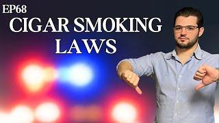 Weird Cigar Smoking Laws | The Cigar Guys Podcast (Episode 68)