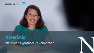 Notaristip: wat is een hypothecaire volmacht?