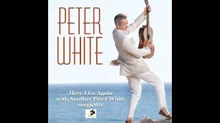 Here I Go Again With Another Peter White megaMix by Bobby D