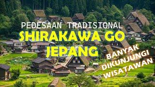 Desa di Jepang - Shirakawa go