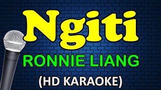 NGITI - Ronnie Liang (HD Karaoke)