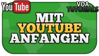 Dieses Video sollte sich jeder YOUTUBE ANFÄNGER anschauen! [wichtig] 2019 | VoaTutorials