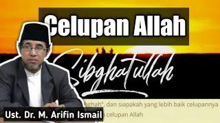 Celupan Allah - Ust. Dr. M Arifin Ismail