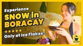 Ice Flakes Boracay - Shaved Ice Desserts in Boracay Island Philippines - Where to Eat in Boracay?