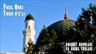 Fozil Qori - Omonat odoblari va uning turlari (Juma ma'ruzalari)