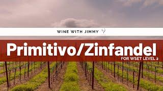 Grape Varieties - Primitivo/Zinfandel Intermediate ideal for WSET Level 2 Wine