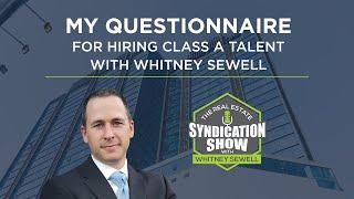 My Questionnaire for Hiring Class A Talent with Whitney Sewell