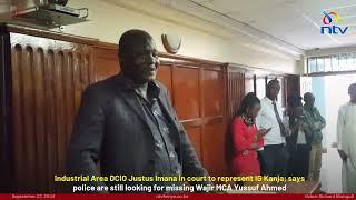 DCIO Justus Imana represents IG Kanja in court; says police still looking for Wajir MCA