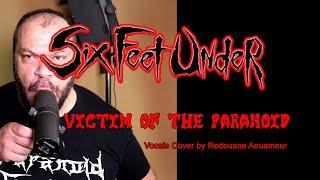 Six Feet Under Victim of the Paranoid Vocals Cover by Redouane Aouameur