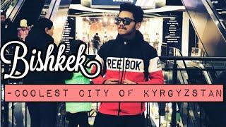 BISHKEK CITY TOUR BY INDIAN STUDENT | DAY 2 IN BISHKEK [ VLOG # 24 ]