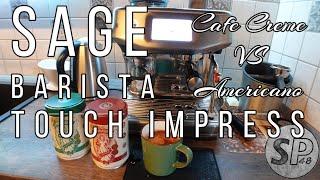 Sage Barista Touch Impress: Caffe Crema vs Americano