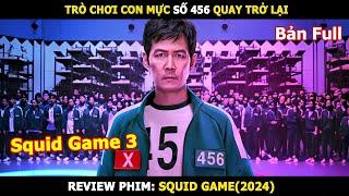 [Review Phim] Trò Chơi Con Mực Số 456 Quay Trở Lại Trả Thù | Tóm Tắt Phim Squid Game Season 2