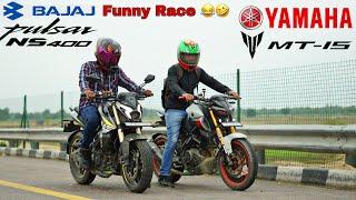 2024 Bajaj Pulsar Ns400z vs Yamaha MT15 v3 || Funny Race || Yeh Toh Hona Hi Tha