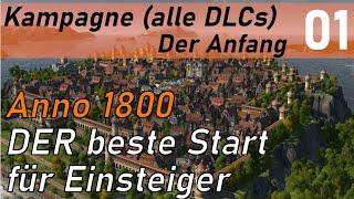 Anno 1800 - DER Beste Start für Einsteiger - Kampagne mit  DLCs - Teil 1